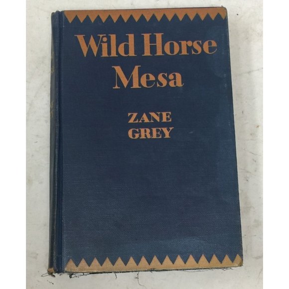 Zane Grey - Wild Horse Mesa - Western Hardcover Book - Picture 1 of 16